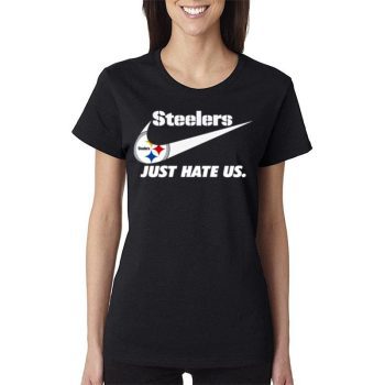 Nike Pittsburgh Steelers Just Hate Us Women Lady T-Shirt