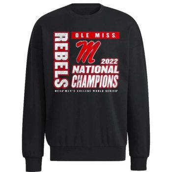 Ole Miss Rebels 2022 NCAA Baseball College World Series Champions Unisex Gift Fan Unisex Sweatshirt