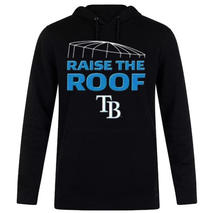 Tampa Bay Rays Fanatics Hometown Raise The Roof Unisex Pullover Hoodie
