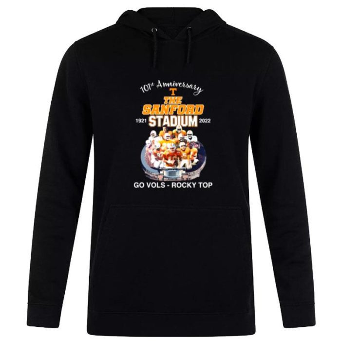 Tennessee Volunteers 101St Anniversary 1921 2022 The Sanford Stadium Go Vols Rocky Top Unisex Pullover Hoodie