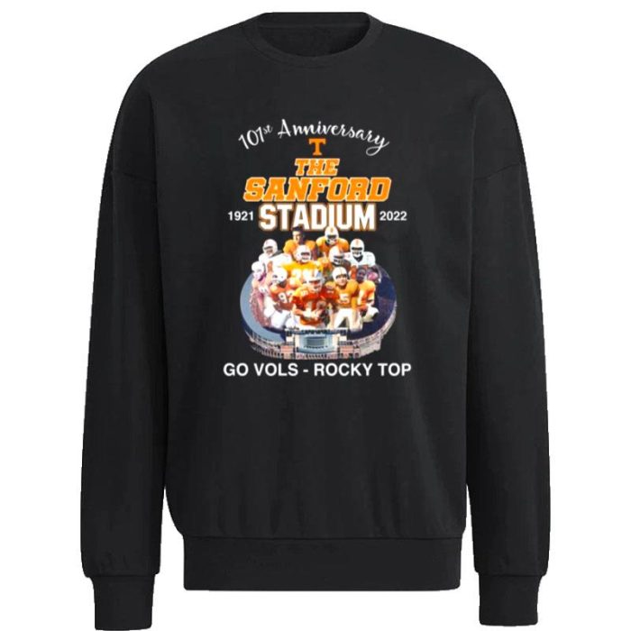Tennessee Volunteers 101St Anniversary 1921 2022 The Sanford Stadium Go Vols Rocky Top Unisex Sweatshirt