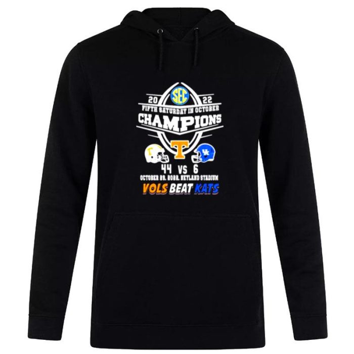 Tennessee Volunteers 2022 Fifth Saturday In October 44 6 Vols Beat Kats Unisex Pullover Hoodie