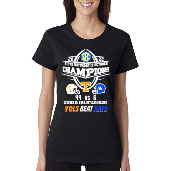 Tennessee Volunteers 2022 Fifth Saturday In October 44 6 Vols Beat Kats Women Lady T-Shirt