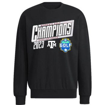 Texas A&M Aggies 2023 Sec  Golf Champions Unisex Sweatshirt