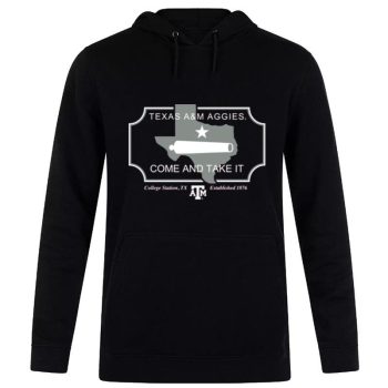 Texas A&M Aggies Come And Take It Established 1876 Unisex Pullover Hoodie