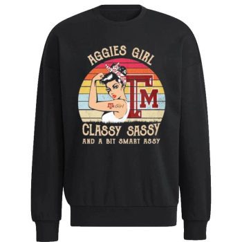 Texas A&M Aggies Girl Classy Sassy And A Bit Smart Assy Vintage Unisex Sweatshirt