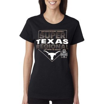 Texas Longhorns 2023 Ncaa Division I Baseball Super Regional Stanford, Ca Women Lady T-Shirt