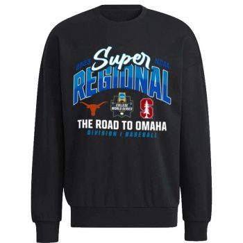 Texas Longhorns Vs Stanford Cardinals 2023 NCAA Baseball Super Regional Unisex Sweatshirt