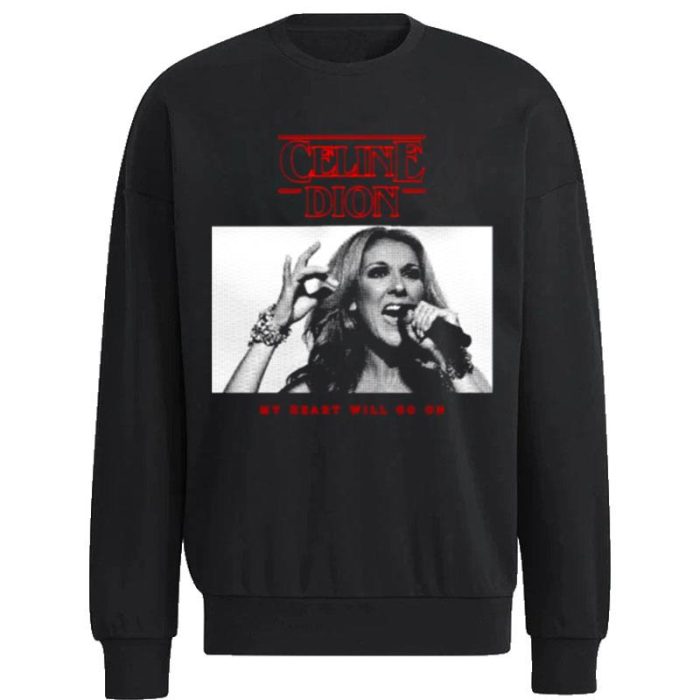 That's The Way It Is Celine Dion Unisex Sweatshirt
