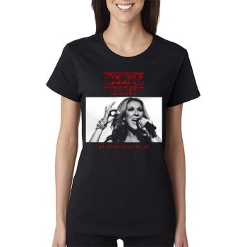 That’s The Way It Is Celine Dion Women Lady T-Shirt