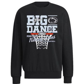 The Big Dance March Madness 2023 Penn State Nittany Lions Unisex Sweatshirt