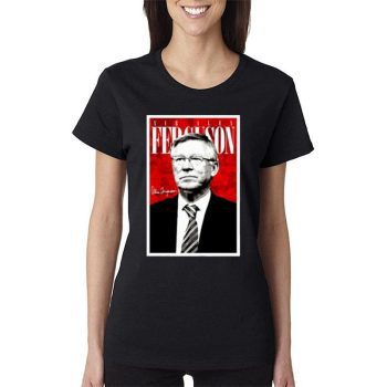 The Father Alex Ferguson Manchester United Women Lady T-Shirt