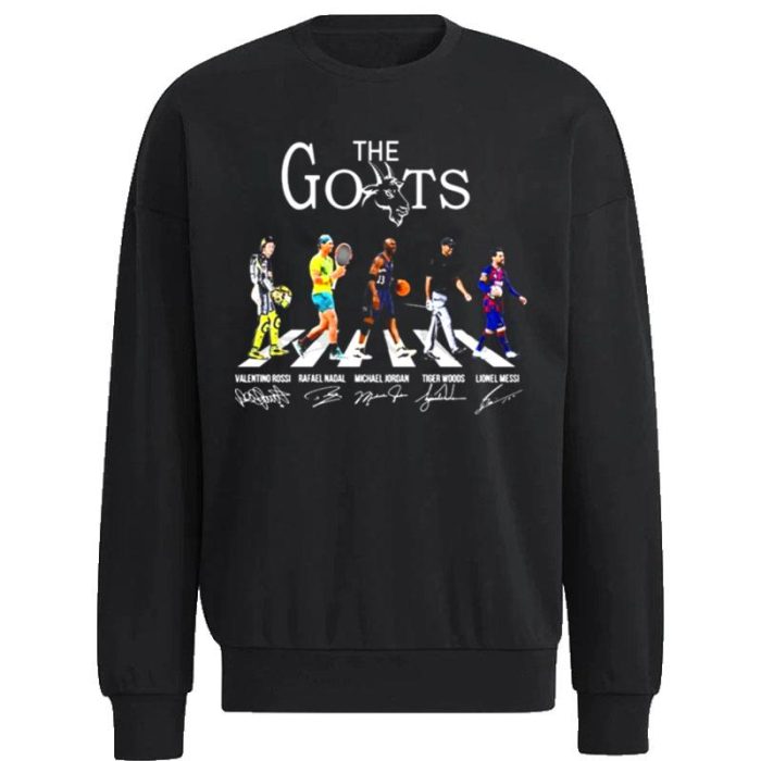 The Goats Abbey Road Valentino Rossi Rafael Nadal Michael Jordan Tiger Woods And Lionel Messi Signatures Unisex Sweatshirt
