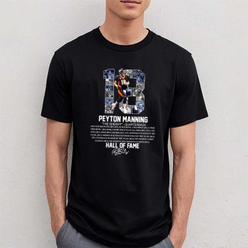 Peyton Manning Denver Broncos Hall Of Fame Signature Unisex T-Shirt Kid T-Shirt LTS1297