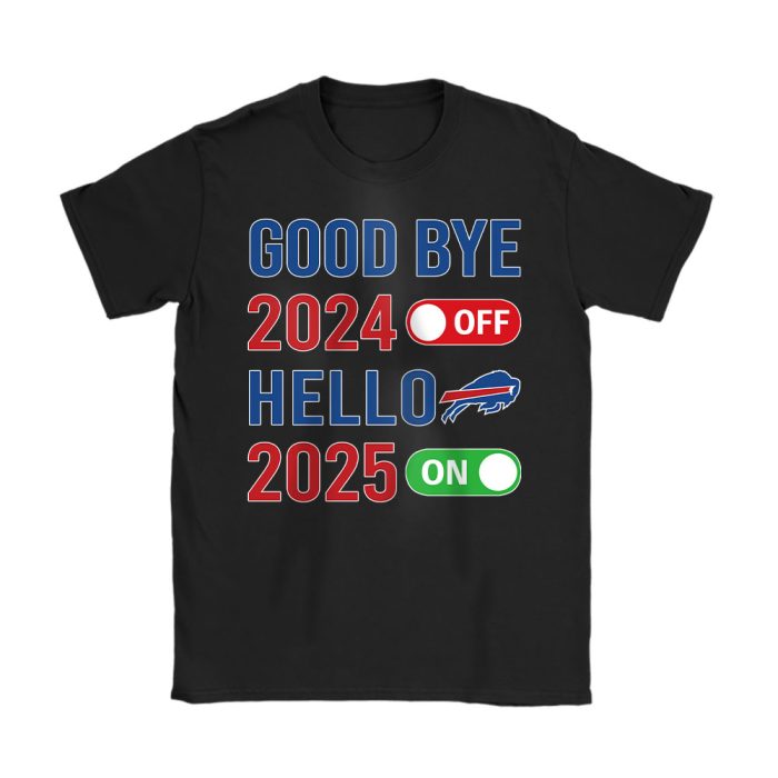 Buffalo Bills Happy New Year NFL Gift For Fan Goodbye 2024 Hello 2025 Unisex T-Shirt Cotton Tee TAT22370