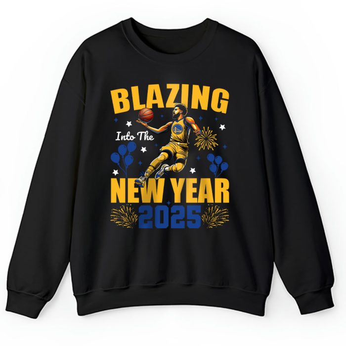 Golden State Warriors Blazing Into The New Year NBA Gift For Fan Hello 2025 Unisex Sweatshirt TAS22613