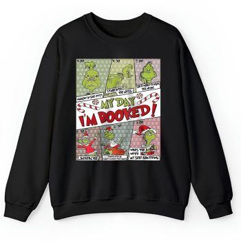 Grinch My Day Im Booked The Grinch Christmas Chanel Unisex Sweatshirt TAS22065