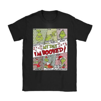 Grinch My Day Im Booked The Grinch Christmas Chanel Unisex T-Shirt Cotton Tee TAT22065