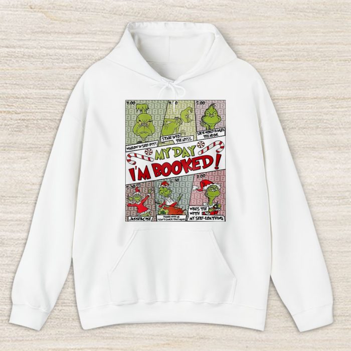 Grinch My Day Im Booked The Grinch Christmas Fendi Unisex Hoodie TAH22068