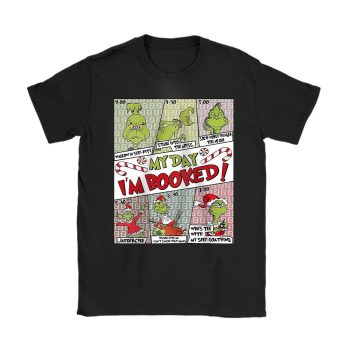 Grinch My Day Im Booked The Grinch Christmas Fendi Unisex T-Shirt Cotton Tee TAT22068