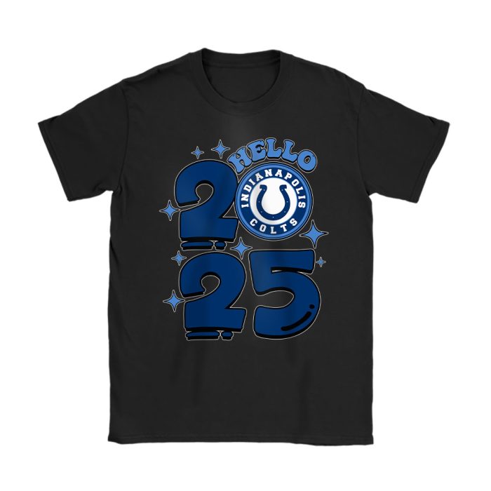 Indianapolis Colts Happy New Year NFL Gift For Fan Hello 2025 Unisex T-Shirt Cotton Tee TAT22644