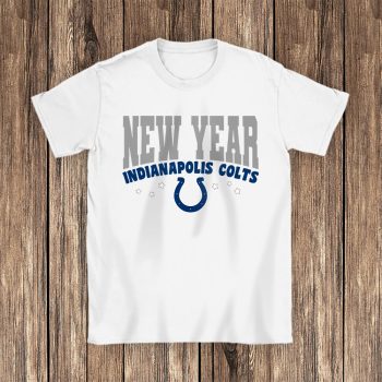 Indianapolis Colts Happy New Years NFL Gift For Fan Unisex T-Shirt Cotton Tee TAT22647