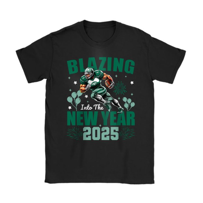 New York Jets Blazing New Year NFL Gift For Fan Hello 2025 Unisex T-Shirt Cotton Tee TAT22917