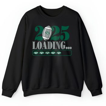 New York Jets Happy New Year NFL Loading 2025 Gift For Fan Unisex Sweatshirt TAS22913