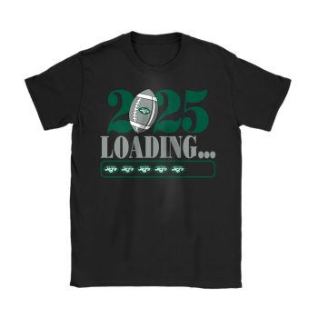 New York Jets Happy New Year NFL Loading 2025 Gift For Fan Unisex T-Shirt Cotton Tee TAT22913