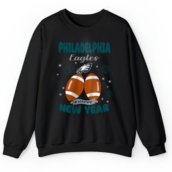 Philadelphia Eagles Happy New Year NFL Gift For Fan Unisex Sweatshirt TAS22973
