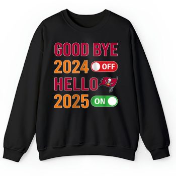 Tampa Bay Buccaneers Happy New Year NFL Gift For Fan Goodbye 2024 Hello 2025 Unisex Sweatshirt TAS23106
