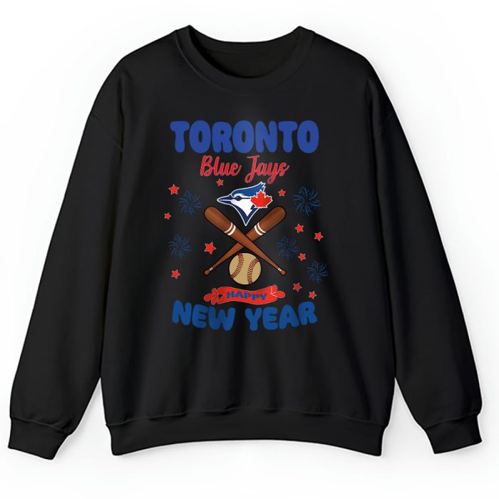Toronto Blue Jays Happy New Year MLB Gift For Fan Unisex Sweatshirt TAS23161