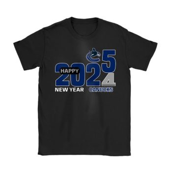 Vancouver Canucks Happy New Year NHL Gift For Fan Hello 2025 Unisex T-Shirt Cotton Tee TAT23169