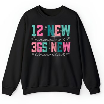 12 New Chapters 365 New Chances Happy New Year Chanel Unisex Sweatshirt TAS23280