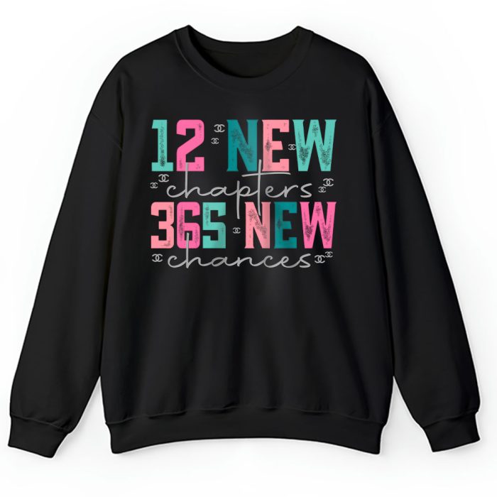 12 New Chapters 365 New Chances Happy New Year Chanel Unisex Sweatshirt TAS23280