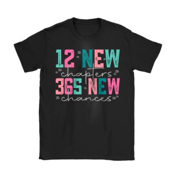 12 New Chapters 365 New Chances Happy New Year Dolce & Gabbana Unisex T-Shirt Cotton Tee TAT23281