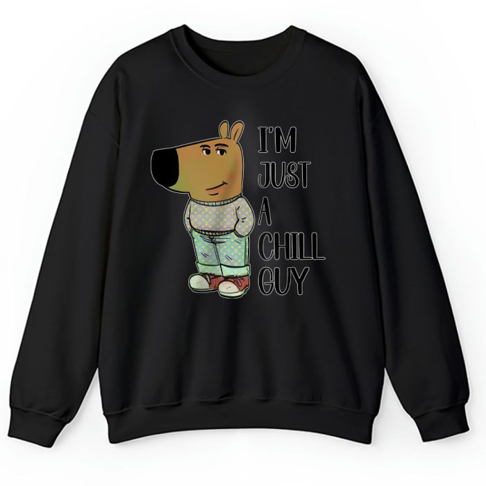 Im Just A Chill Guy Funny Louis Vuitton Unisex Sweatshirt TAS24367