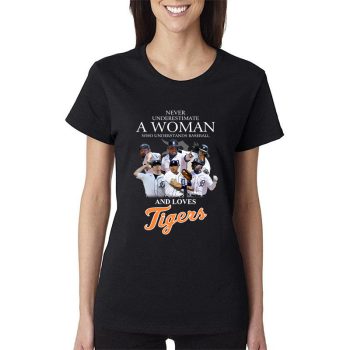 Never Underestimate A Woman Who Understands Baseball And Loves Detroit Tigers 2022 Women Lady T-Shirt