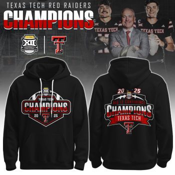 Texas Tech Red Raiders x Big 12 Champions 2025 Hoodie Limited Edition BKH1608